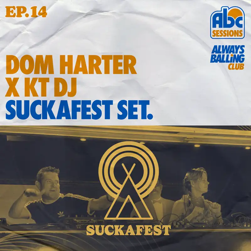 ABC Sessions, episode 14. Dom Harter x KT DJ: Suckafest set